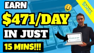 Make $471 Day in 15 Minutes Using FREE Tools