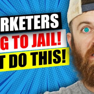3 Marketers The US Is SENDING TO JAIL. DONT DO THIS!