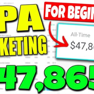 CPA Marketing For Beginners *BRAND NEW METHOD* = $47,865 All-Time Earnings & $400+ Per Day