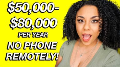 High Paying No Phone Remote Jobs 2022! ($50,000 To $80,000 Per Year)