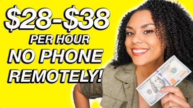 Remote Non Phone Jobs 2022! ($28-$38 Per Hour)