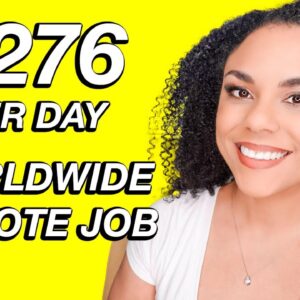 $276 Per Day, Remote Job Hiring Now In 2022, Available Worldwide!