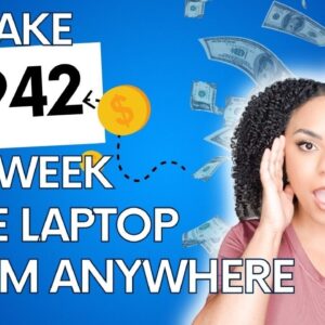 Earn $942 Per Week From Anywhere Free Laptop!