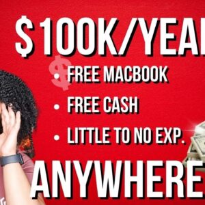 🔥This $100k Per Year Job Gives You A Free Macbook And $1K FREE CASH From Anywhere🔥