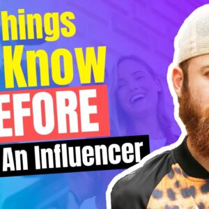 3 Things To Know BEFORE You Hire An Influencer