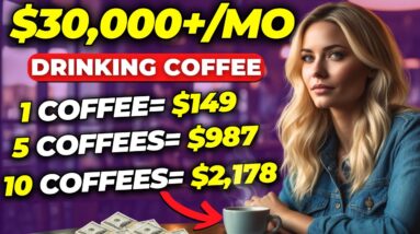 Affiliate Marketing + Drinking Coffee = $30,000 a Month (Start This Today)