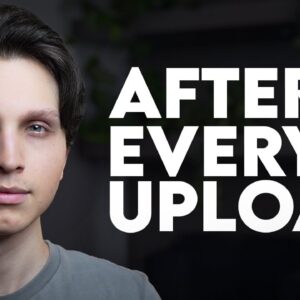 15 Things You MUST Do After Uploading a YouTube Video